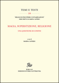 Magia, superstizione, religione. Una questione di confini