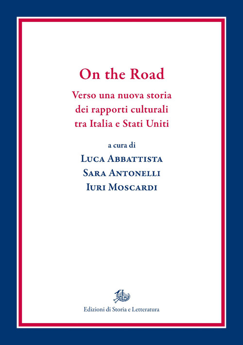 On the Road. Verso una nuova storia dei rapporti culturali tra Italia e Stati Uniti