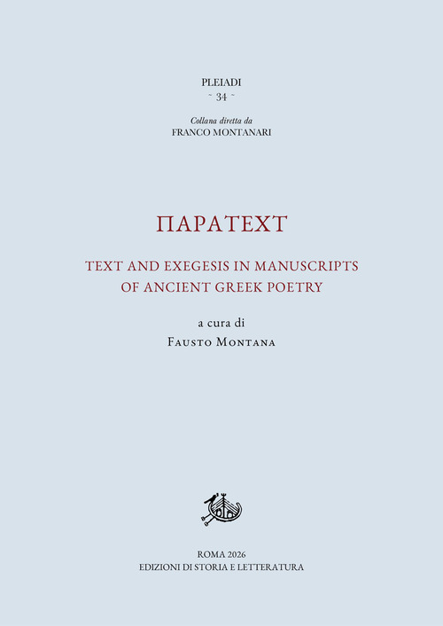 Paratext. Text and exegesis in manuscripts of ancient greek poetry
