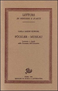 P&uuml;ckler-Muskau. Letterato e dandy nella Germania dell'Ottocento