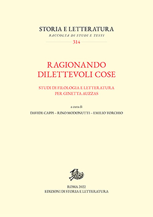 Ragionando dilettevoli cose. Studi di filologia e letteratura per Ginetta Auzzas