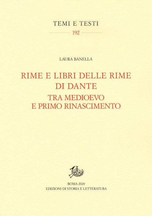 Rime e libri delle rime di Dante tra Medioevo e primo Rinascimento