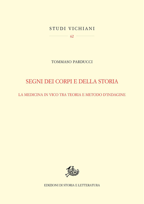 Segni dei corpi e della storia. La medicina in Vico tra teoria e metodo d'indagine