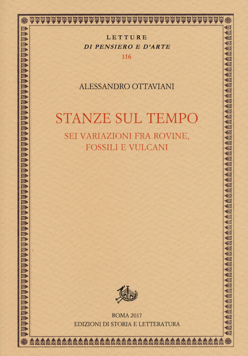 Stanze sul tempo. Sei variazioni fra rovine, fossili e vulcani