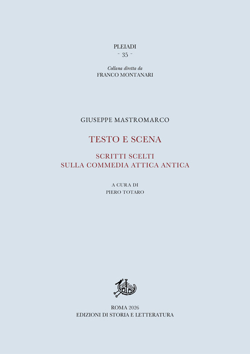 Testo e scena. Scritti scelti sulla commedia attica antica
