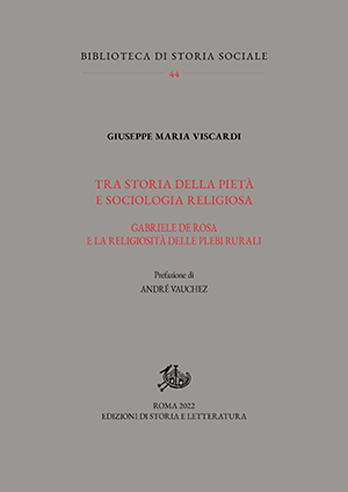 Tra storia della piet&agrave; e sociologia religiosa. Gabriele De Rosa e la religiosit&agrave; delle plebi rurali