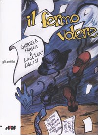 Il fermo volere. Una nuova avventura dell'ingegnoso Spirit