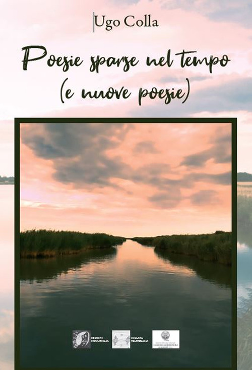 Poesie sparse nel tempo (e nuove poesie)