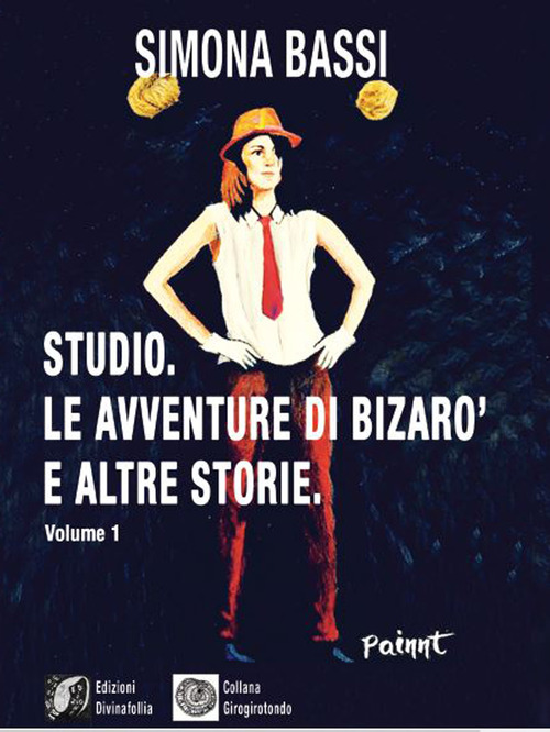 Studio. Le avventure di Bizarò e altre storie