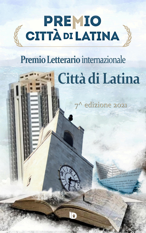 Premio citt&agrave; di Latina. Poesia. 7&ordf; edizione
