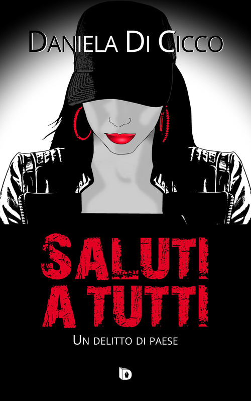 Saluti a tutti. Un delitto di paese