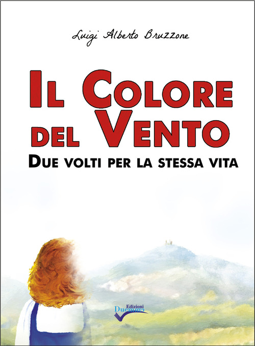 Il colore del vento. Due volti per la stessa vita
