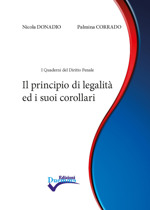 Il principio di legalità ed i suoi corollari