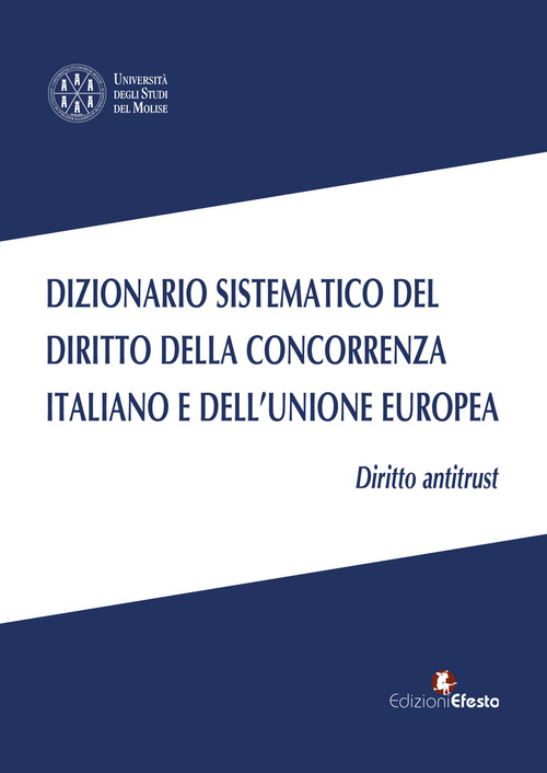 Dizionario sistematico del diritto della concorrenza italiano e dell'Unione Europea