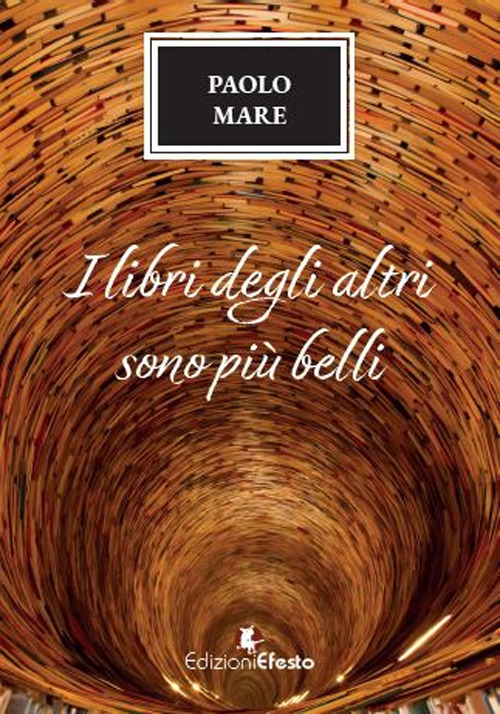 I libri degli altri sono pi&ugrave; belli