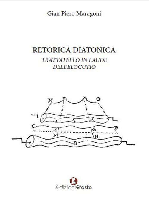 Retorica diatonica. Trattatello in laude dell'elocutio