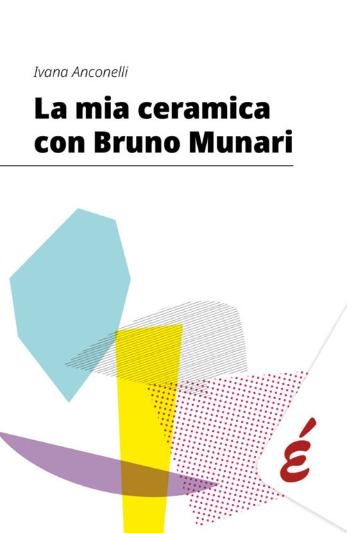 La mia ceramica con Bruno Munari