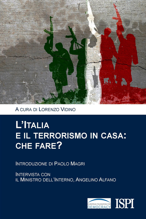 L'Italia e il terrorismo in casa. Che fare?