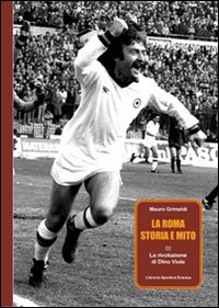 La Roma, storia e mito