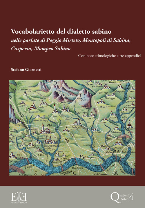 Vocabolarietto del dialetto sabino nelle parlate di Poggio Mirteto, Montopoli di Sabina, Casperia, Mompeo Sabino. Con note etimologiche e tre appendici
