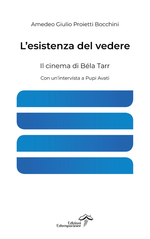 L'esistenza del vedere. Il cinema di Béla Tarr