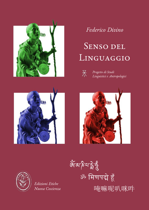 Senso del linguaggio. Scritti filosofici sulla linguistica attraverso la psicosemantica buddhista