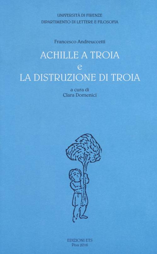 &laquo;Achille a Troia&raquo; e &laquo;La distruzione di Troia&raquo;
