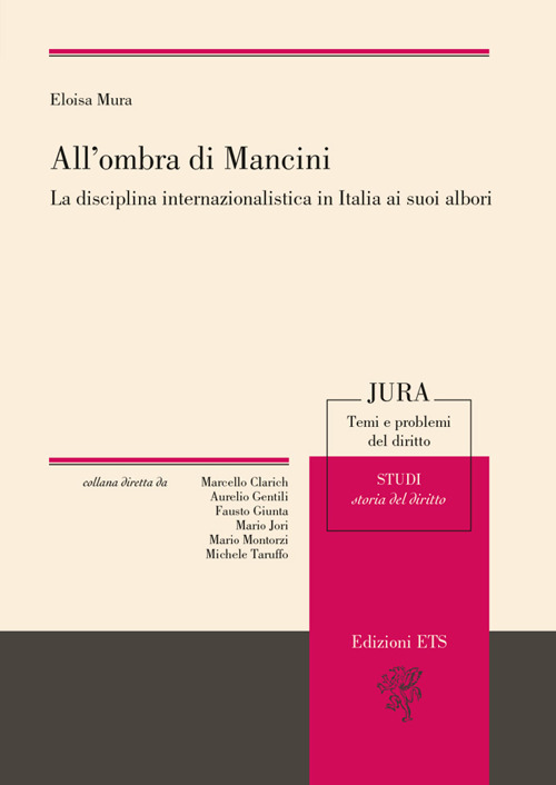 All'ombra di Mancini. La disciplina internazionalistica in Italia ai suoi albori