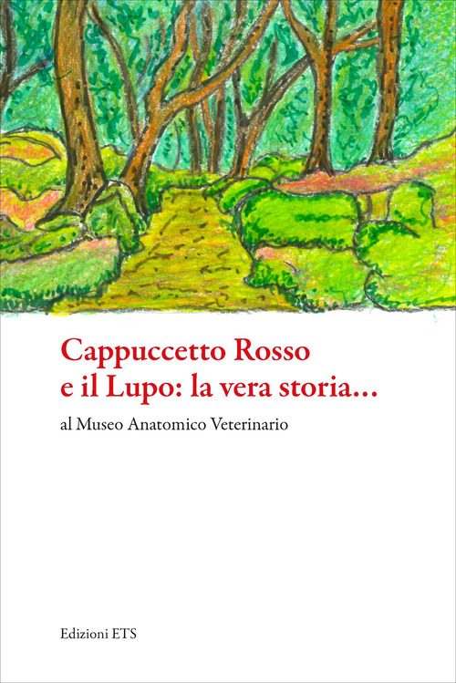 Cappuccetto Rosso e il Lupo: la vera storia... al Museo Anatomico Veterinario dell'Universit&agrave; di Pisa