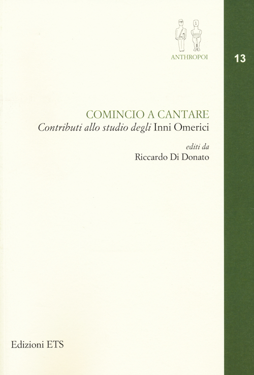 Comincio a cantare. Contributo allo studio degli «Inni omerici»