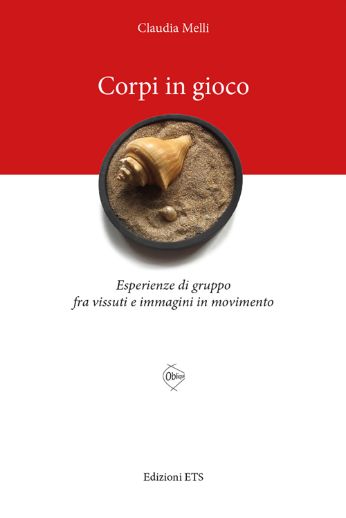 Corpi in gioco. Esperienze di gruppo fra vissuti e immagini in movimento