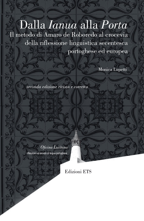 Dalla Ianua alla Porta. Il metodo di Amaro De Roboredo al crocevia della riflessione linguistica secentesca portoghese ed europea
