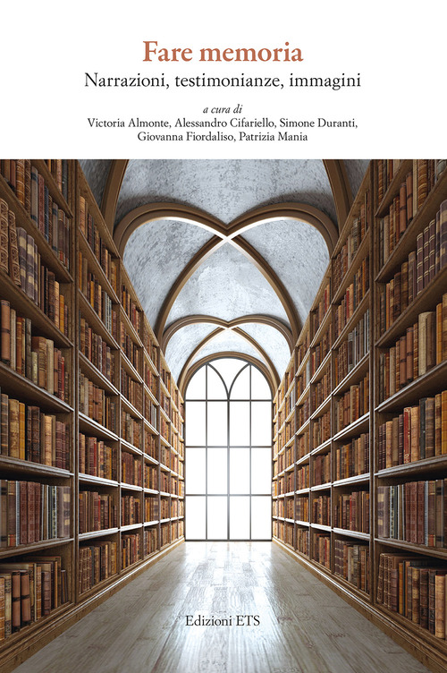 Fare memoria. Narrazioni, testimonianze, immagini