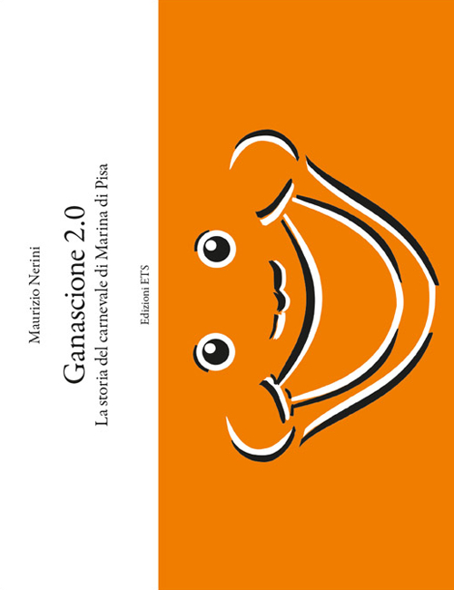 Ganascione 2.0. La storia del carnevale di Marina di Pisa