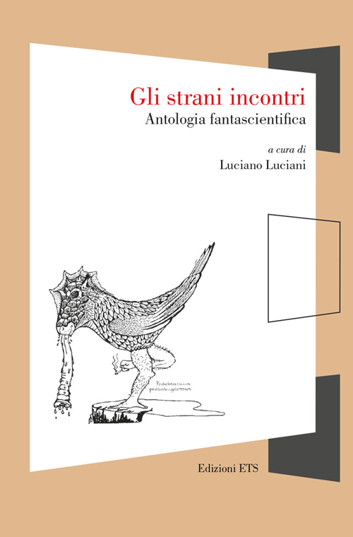 Gli strani incontri. Antologia fantascientifica
