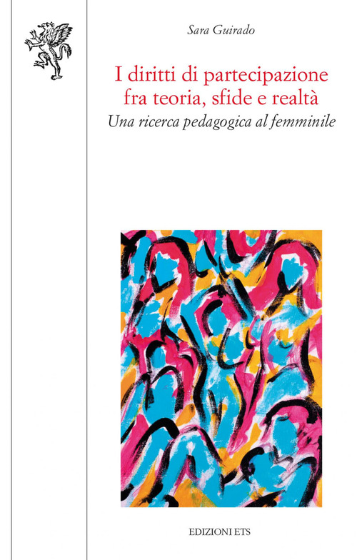 I diritti di partecipazione fra teorie, sfide e realt&agrave;. Una ricerca pedagogica al femminile