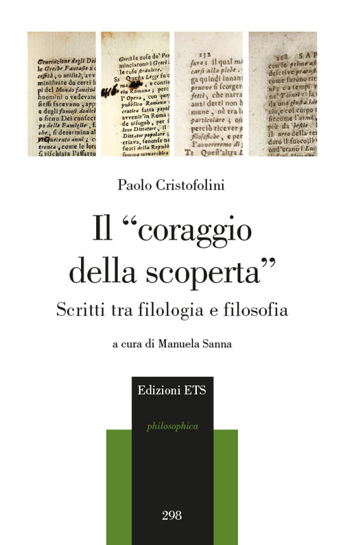 Il &laquo;coraggio della scoperta&raquo;. Scritti tra filologia e filosofia