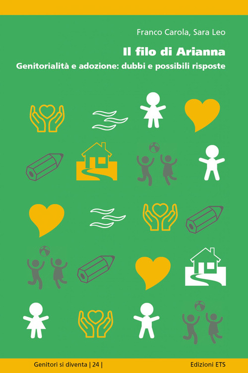 Il filo di Arianna. Genitorialit&agrave; e adozione: dubbi e possibili risposte