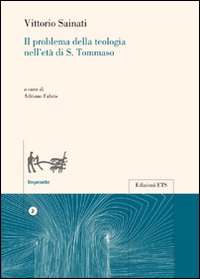 Il problema della teologia nell'et&agrave; di S. Tommaso