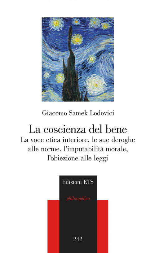 La coscienza del bene. La voce etica interiore, le sue deroghe alle norme, l'imputabilit&agrave; morale, l'obiezione alle leggi