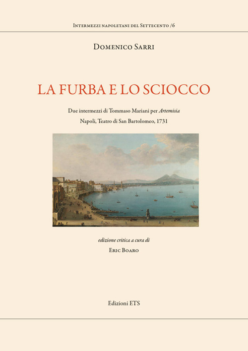 La furba e lo sciocco. Due intermezzi di Tommaso Mariani per «Artemisia». Napoli, Teatro di San Bartolomeo, 1731