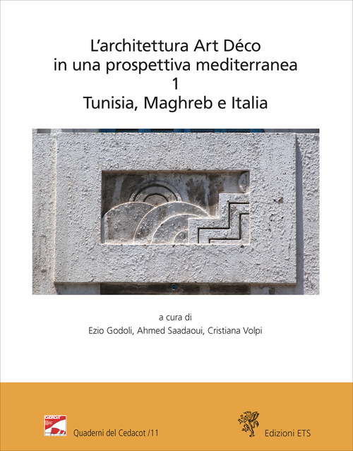 L'architettura Art D&eacute;co in una prospettiva mediterranea. Atti del convegno internazionale-Archives nationales de Tunisie (Tunisi, 6-7 dicembre 2024)