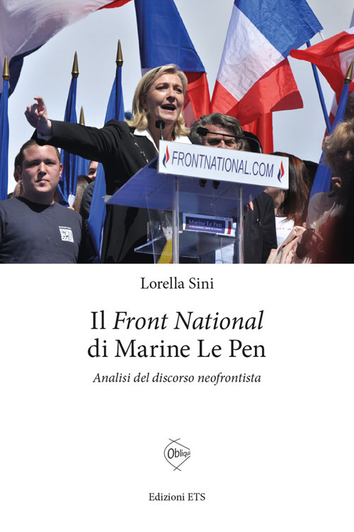 Le «Front National» di Marine Le Pen. Analisi del discorso neofrontista