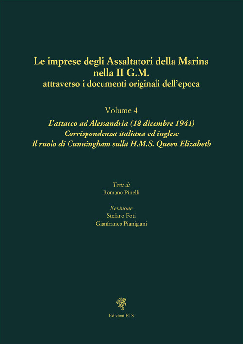 Le imprese degli assaltatori della Marina nella II G.M. attraverso i documenti originali dell'epoca