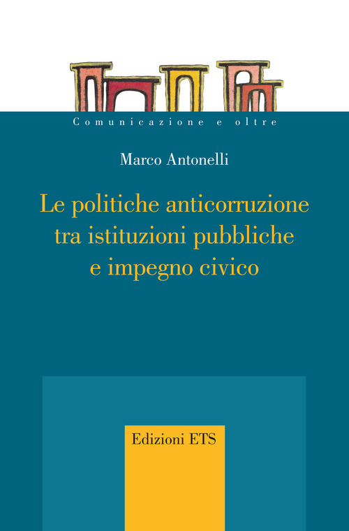 Le politiche anticorruzione tra istituzioni pubbliche e impegno civico