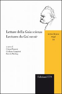 Letture della &laquo;Gaia scienza&raquo;-Lectures du &laquo;Gai savoir&raquo;