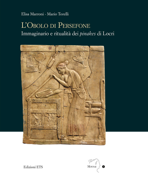 L'obolo di Persefone. Immaginario e ritualit&agrave; dei &laquo;pinakes&raquo; di Locri