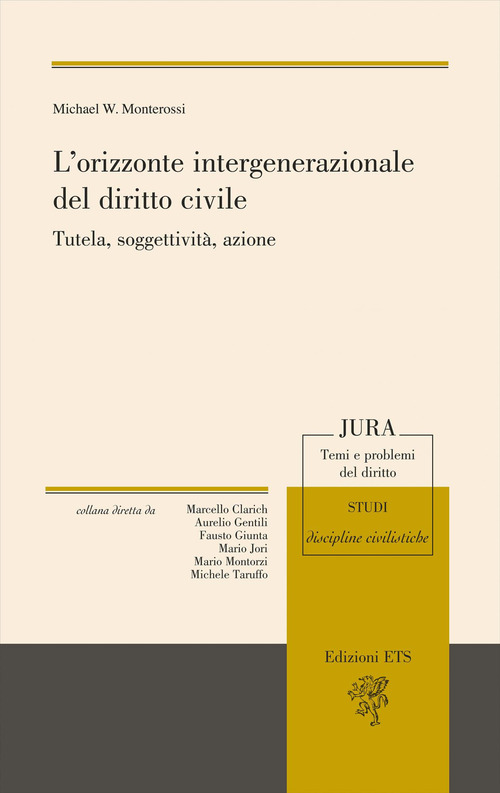 L'orizzonte intergenerazionale del diritto civile. Tutela, soggettivit&agrave;, azione