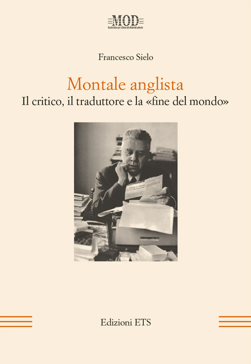 Montale anglista. Il critico, il traduttore e la «fine del mondo»