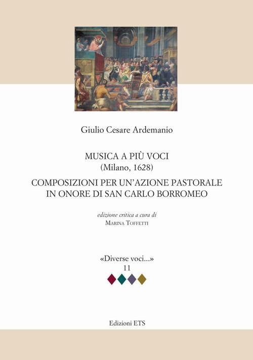 Musica a pi&ugrave; voci (Milano, 1628). Composizioni per un'azione pastorale in onore di San Carlo Borromeo